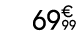 69€ 99