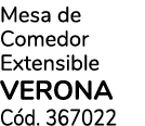 Mesa de Comedor Extensible verona C d. 367022