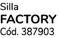 Silla FACTORY C d. 387903