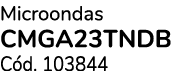 Microondas CMGA23TNDB C d. 103844