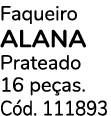 Faqueiro ALANA Prateado 16 pe as. C d. 111893