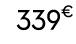 339€ 99