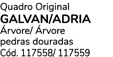 Quadro Original GALVAN/adria rvore/  rvore pedras douradas C d. 117558/ 117559