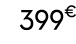 399€ 