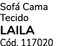 Sof Cama Tecido LAILA C d. 117020