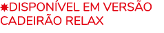  Dispon vel em vers o Cadeir o Relax