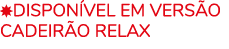  Dispon vel em vers o Cadeir o Relax
