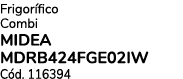 Frigor fico Combi MIDEA MDRB424FGE02IW C d. 116394