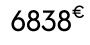 6838€ 00
