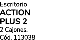 Escritorio ACTION PLUS 2 2 Cajones. C d. 113038