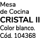Mesa de Cocina cristal ii Color blanco. C d. 104368