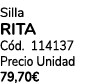 Silla rita C d. 114137 Precio Unidad 79,70€