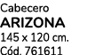 Cabecero ARIZONA 145 x 120 cm. C d. 761611