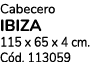 Cabecero IBIZA 115 x 65 x 4 cm. C d. 113059