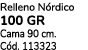 Relleno N rdico 100 gr Cama 90 cm. C d. 113323 