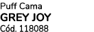 Puff Cama GREY JOY C d. 118088