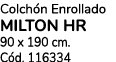 Colch n Enrollado MILTON HR 90 x 190 cm. C d. 116334