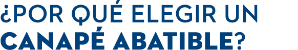 ¿POR QU ELEGIR un CANAP  ABATIBLE?