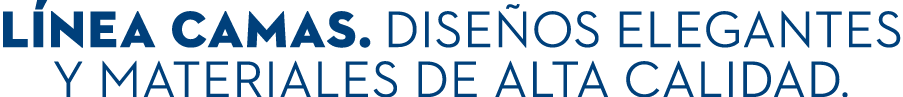 l nea Camas. dise os elegantes y materiales de alta calidad.