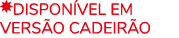 ￼Dispon vel em vers o Cadeir o 