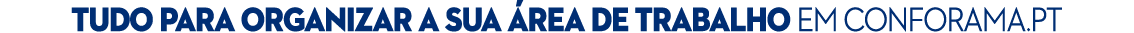 Tudo para organizar a sua rea de trabalho eM conforama.pt