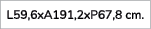 L59,6xA191,2xP67,8 cm. 