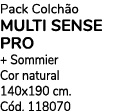 Pack Colch o MULTI SENSE PRO + Sommier Cor natural 140x190 cm. C d. 118070