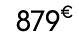 879€ 00