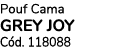 Pouf Cama GREY JOY C d. 118088