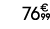 76€ 99