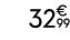 32€ 99