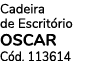 Cadeira de Escrit rio OSCAR C d. 113614