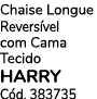 Chaise Longue Revers vel com Cama Tecido harry C d. 383735