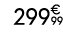 299€ 99