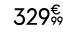 329€ 99
