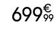 699€ 99