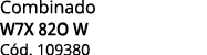 Combinado W7X 82O W C d. 109380