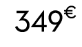 349€ 00