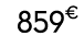 859€ 00