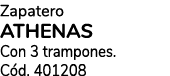 Zapatero ATHENAS Con 3 trampones. C d. 401208