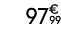 97€ 99