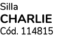 Silla CHARLIE C d. 114815