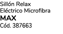 Sill n Relax El ctrico Microfibra max C d. 387663