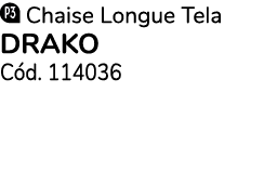 ￼ Chaise Longue Tela drako C d. 114036