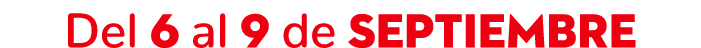 Del 6 al 9 de septiembre