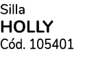 Silla HOLLY C d. 105401