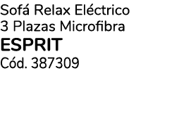 Sof Relax El ctrico 3 Plazas Microfibra ESPRIT C d. 387309