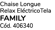 Chaise Longue Relax El ctricoTela family C d. 406340