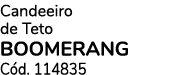 Candeeiro de Teto Boomerang C d. 114835