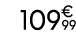 109€ 99
